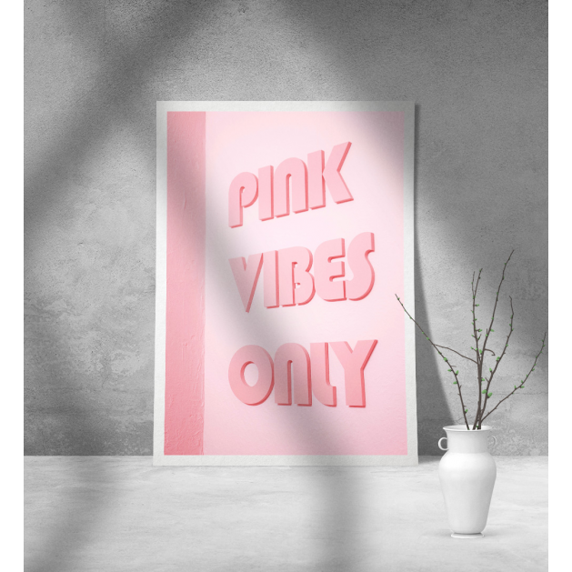 Εκτύπωση σε Αφίσα Χαρτί Pink Vibes Only