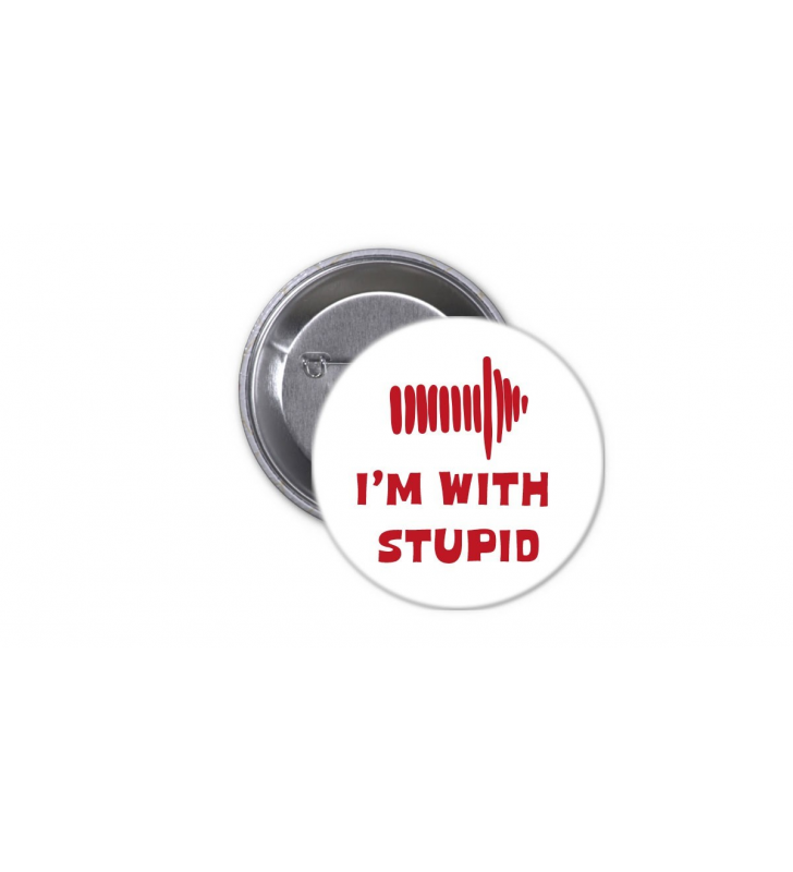 Κονκάρδα I’M WITH  STUPID